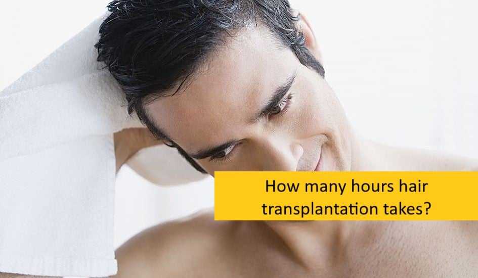 How many hours hair transplantation takes